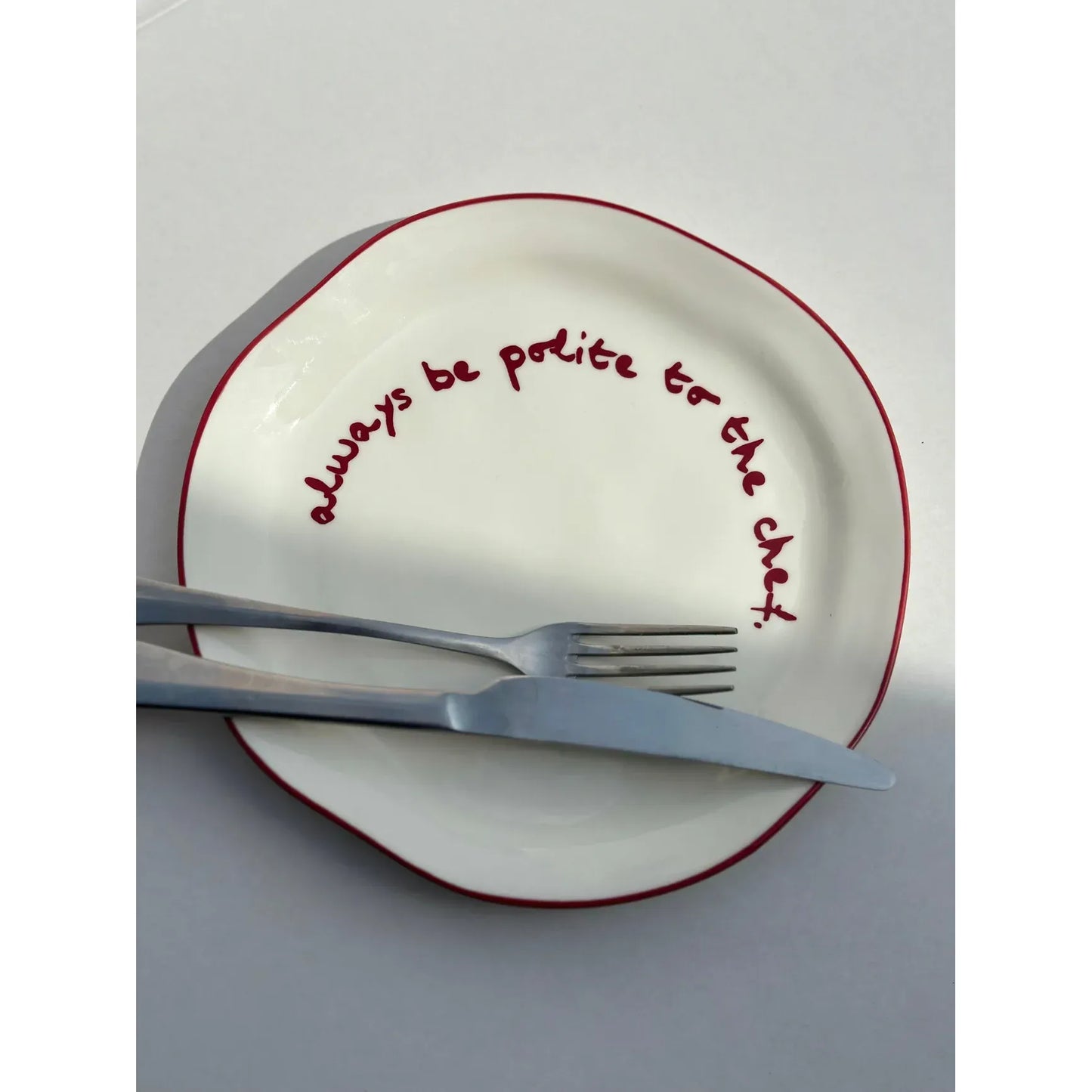 SLOGAN PLATE "ALWAYS BE POLITE TO THE CHEF"