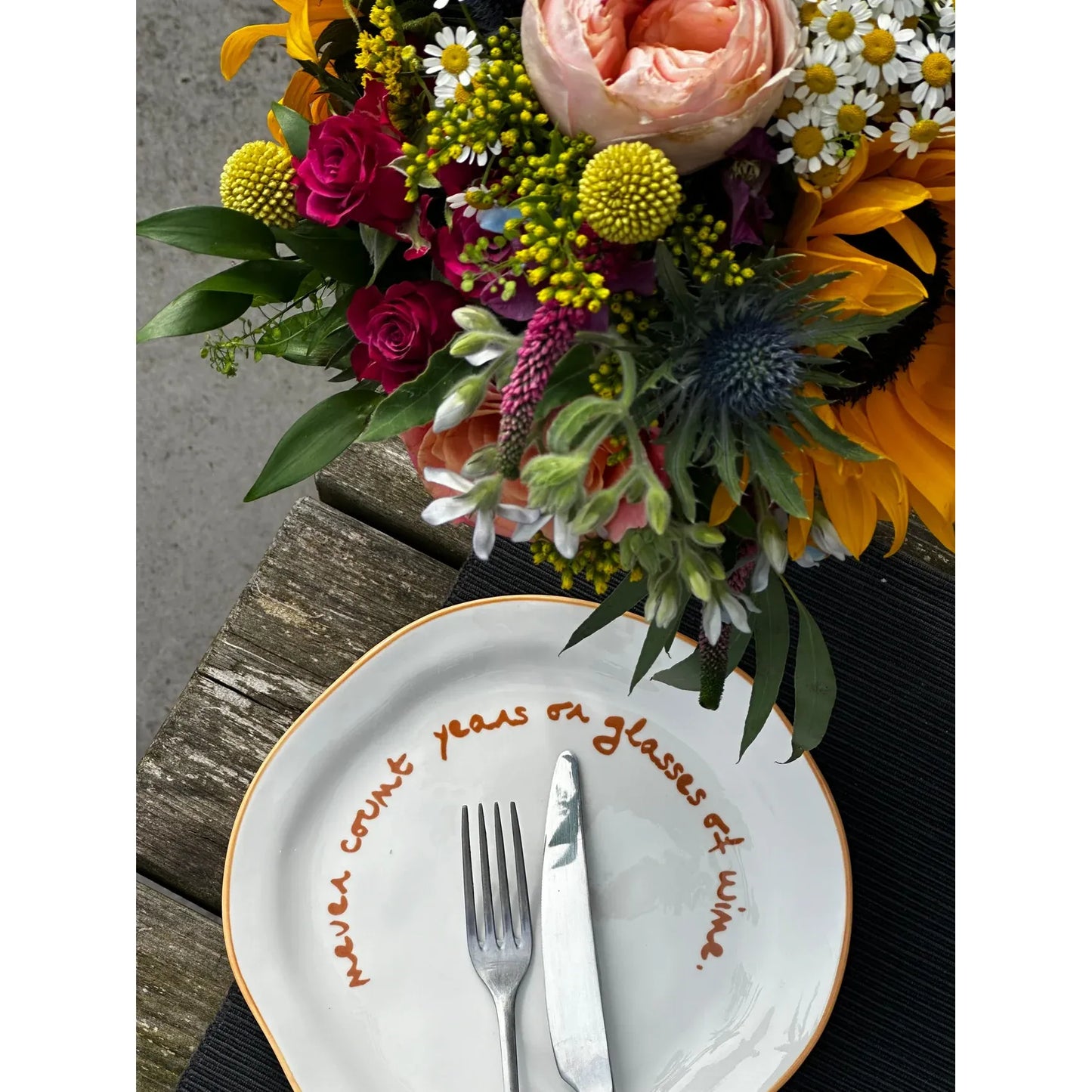 SLOGAN PLATE - "NEVER COUNT YEARS OR GLASSES OF WINE"