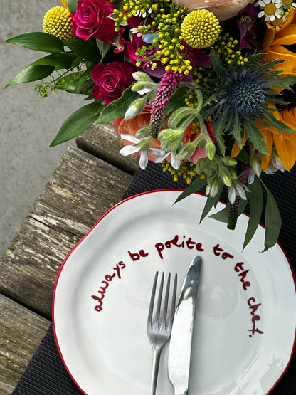 SLOGAN PLATE "ALWAYS BE POLITE TO THE CHEF"