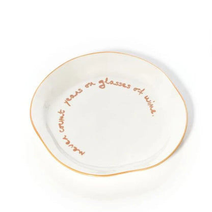 SLOGAN PLATE - "NEVER COUNT YEARS OR GLASSES OF WINE"