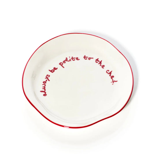 SLOGAN PLATE "ALWAYS BE POLITE TO THE CHEF"