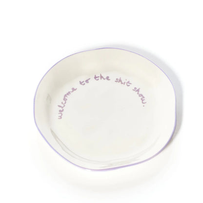 SLOGAN PLATE "WELCOME TO THE SHIT SHOW"